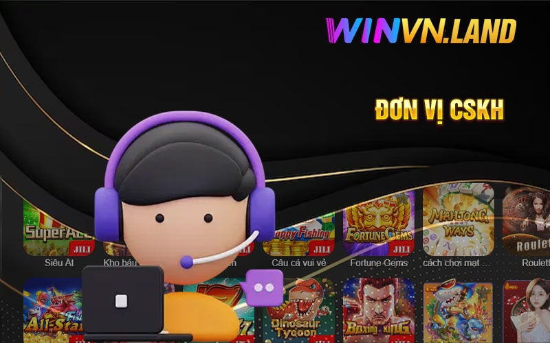 Liên Hệ Winvn ⭐️ Đội Ngũ CSKH Chuyên Nghiệp Đẳng Cấp 2 Liên Hệ Winvn